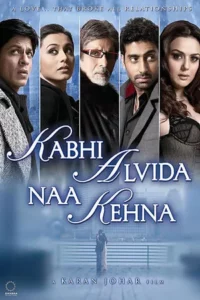 Kabhi Alvida Naa Kehna (2006) ฝากรักสุดฟากฟ้า