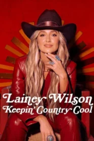 Lainey Wilson Keepin Country Cool (2026) เลนีย์ วิลสัน คงความเท่สไตล์คันทรี
