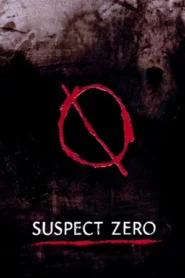 Suspect Zero (2004) เจาะจิตล่าโคตรอำมหิต