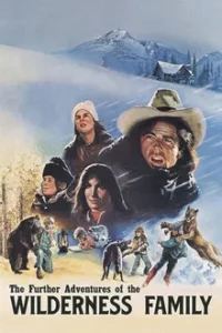 The Further Adventures of the Wilderness Family (1978) บ้านเล็กในป่าใหญ่ ภาค 2 ตอนฤดูหนาวอันยาวนาน