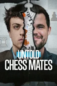 Untold Chess Mates (2026) คู่แข่งหมากรุก