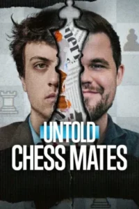 Untold Chess Mates (2026) คู่แข่งหมากรุก