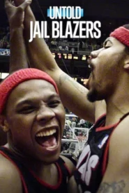 Untold Jail Blazers (2026) เจลเบลเซอร์ส