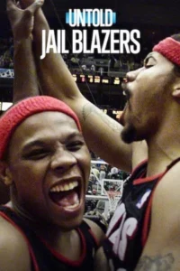 Untold Jail Blazers (2026) เจลเบลเซอร์ส