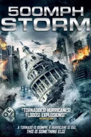 500 MPH Storm (2013) พายุมหากาฬถล่มโลก