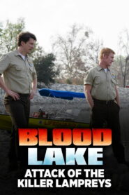 Blood Lake Attack of the Killer Lampreys (2014) พันธุ์ประหลาดดูดเลือด