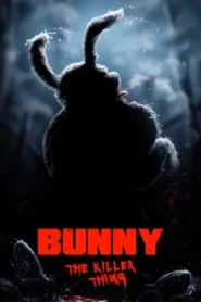Bunny the Killer Thing (2015)