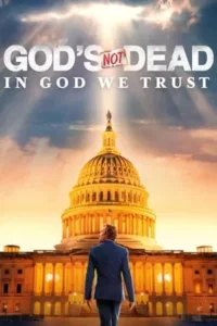 God s Not Dead In God We Trust (2024)