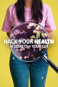 Hack Your Health The Secrets of Your Gut (2024)