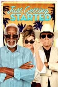 Just Getting Started (2017) เพิ่งเริ่มต้น