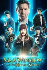 MAX WINSLOW AND THE HOUSE OF SECRETS (2020)