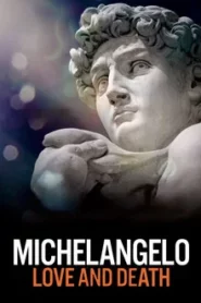 Michelangelo Love and Death (2017)