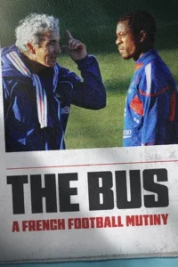 The Bus A French Football Mutiny (2026) รถบัสเจ้าปัญหา การประท้วงของทีมชาติฝรั่งเศส