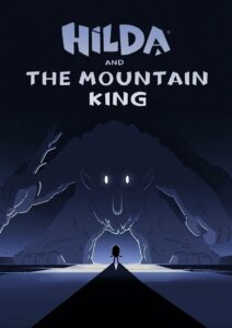 Hilda and the Mountain King (2021) ฮิลดาและราชาขุนเขา