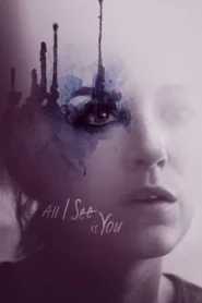 All I See Is You (2017) รัก ลวง ตา