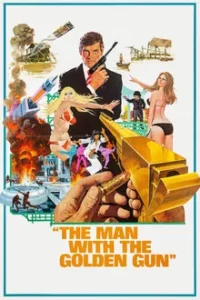 James Bond 007 The Man With The Golden Gun (1974) เจมส์ บอนด์ 007 ภาค 9 เพชฌฆาตปืนทอง