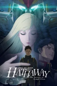 Mobile Suit Gundam Hathaway The Sorcery of Nymph Circe (2026) โมบิลสูท กันดั้ม ฮาธาเวย์ เดอะ ซอร์เซอรี ออฟ นิมฟ์ เซอร์ซี